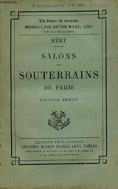Salons et souterrains de Paris - Nouvelle dition.