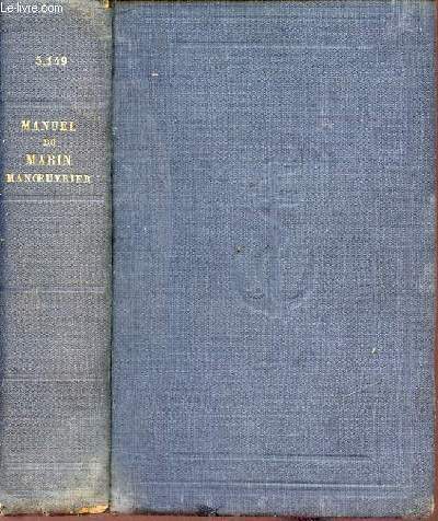 Manuel du marin manoeuvrier - Marine Nationale - Premire dition approuve par dcision ministrielle du 28 novembre 1912 mise en service par circulaire du 24 janvier 1913.