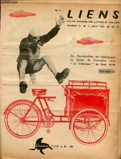 Liens n°51 1er aout 1951 - Le triporteur René Fallet - Blaise Cendrars qui co... - Photo 1/1
