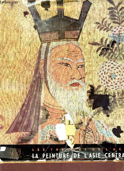 La peinture de l'Asie Centrale - Collection les trsors de l'Asie.