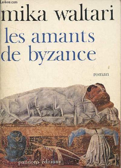 Les amants de Byzance - Roman.