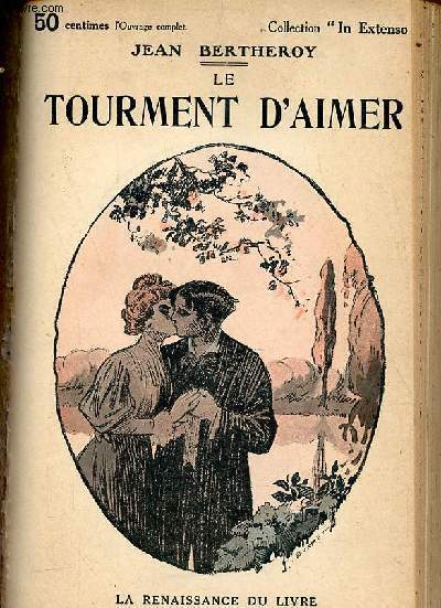 Le tourment d'aimer - Collection In Extenso.