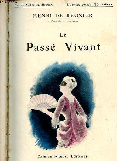 Le pass vivant - Nouvelle collection illustre.