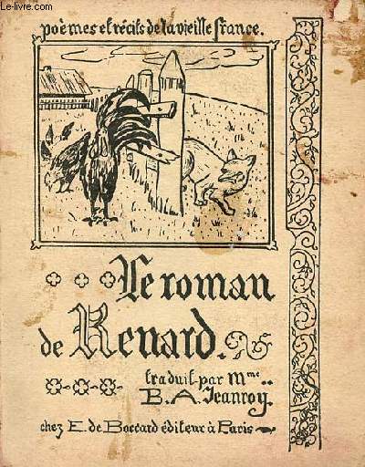 Le Roman de Renard principaux pisodes - Pomes et rcits de la vieille France VIII.