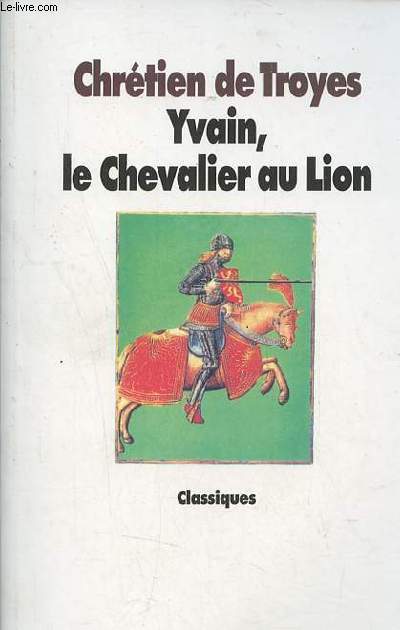 Yvain, le Chevalier au Lion.