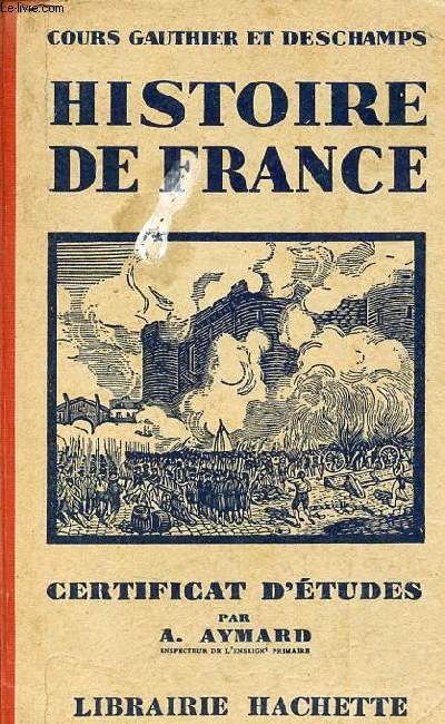 Cours Gauthier et Deschamps - Histoire de France - Prparation au certificat d'tudes.