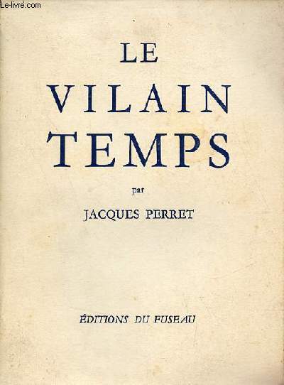 Le vilain temps - Collection les chemins du rel.