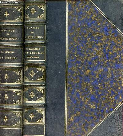 Oeuvres de Victor Hugo - La Lgende des sicles - 2 volumes - Premire partie : Histoire, les petites popes - Dernire srie.