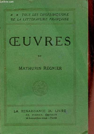 Oeuvres de Mathurin Rgnier - Collection tous les chefs d'oeuvre de la littrature franaise.