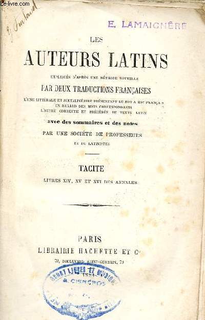 Les auteurs latins expliqus d'aprs une mthode nouvelle par deux traductions franaises - Tacite livres XIV XV et XVI des annales.