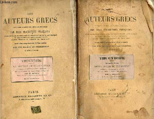 Les auteurs grecs expliqus d'aprs une mthode nouvelle par deux traductions franaises - Thucydide la guerre du ploponse explique littralement annote et revue pour la traduction franaises par M.Sommer et A.Legouez - Livre premier + Livre deuxime.