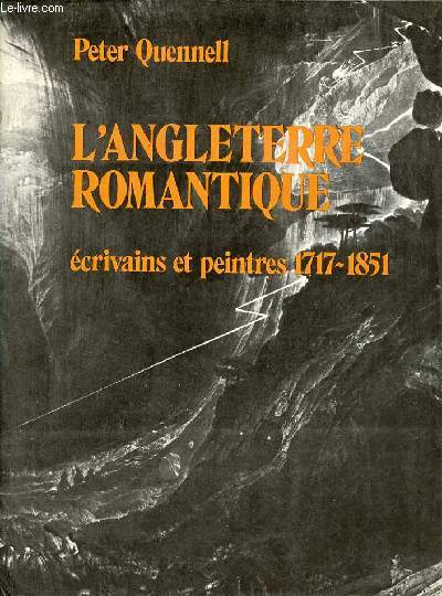 L'Angleterre romantique crivains et peintres 1717-1851.
