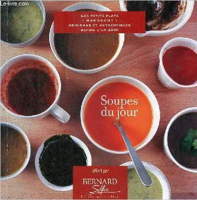 Soupes du jour - Collection Petits plats.