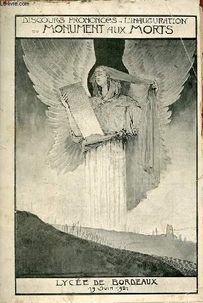 Discours prononcs  l'inauguration du monument aux morts - Lyce de Bordeaux 19 juin 1921.