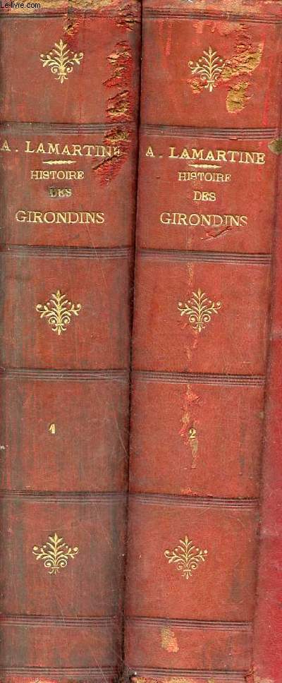 Histoire des Girondins - En 2 tomes - Tomes 1 + 2.