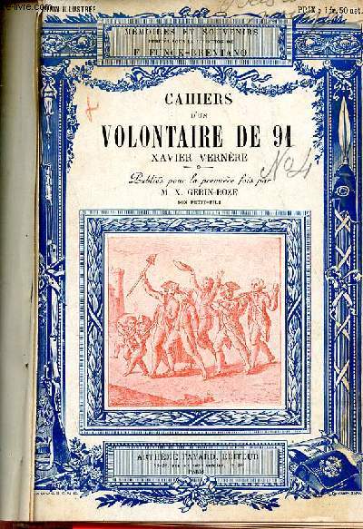 Cahiers d'un volontaire de 191 - Xavier Vernre.