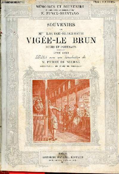 Souvenirs de Mme Louise-Elisabeth Vige-le Brun notes et portraits 1755-1789.
