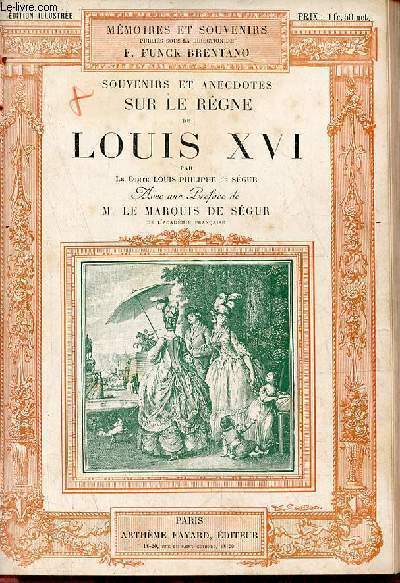 Souvenirs et anecdotes sur le rgne de Louis XVI - Collection Mmoires et souvenirs.