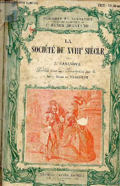 La socit du XVIIIe sicle - Collection mmoires et souvenirs.