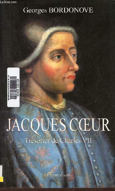 Jacques Coeur Trsorier de Charles VII.