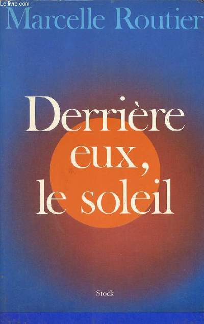 Derrire eux, le soleil.