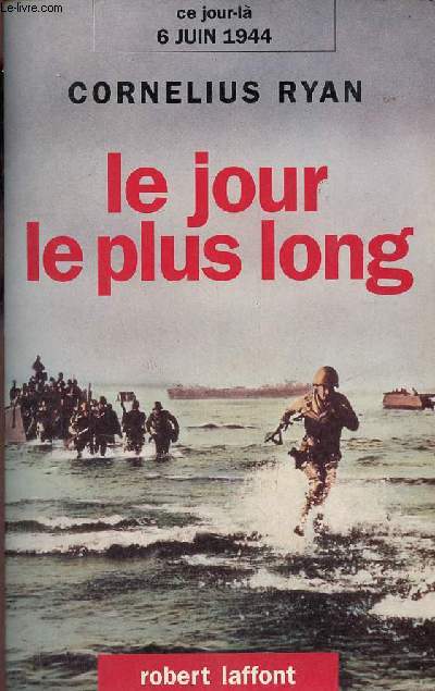 Le jour le plus long 6 juin 1944.