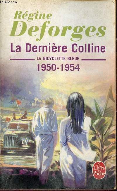 La Dernire Colline - Tome 6 : la bicyclette bleue 1950-1954 - Collection le livre de poche n14624.