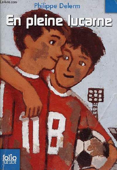 En pleine lucarne - Collection folio junior n1215.