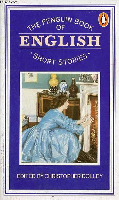 The Penguin Books of English Short Stories.