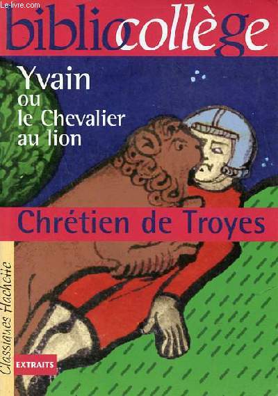 Yvain ou le Chevalier au lion - Collection Bibliocollge n41.