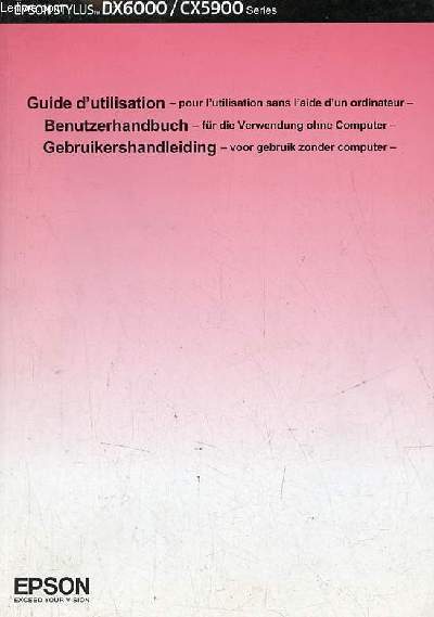 Guide d'utilisation pour l'utilisation sans l'aide d'un ordinateur - Epson stylus DX6000 / CX5900 series.
