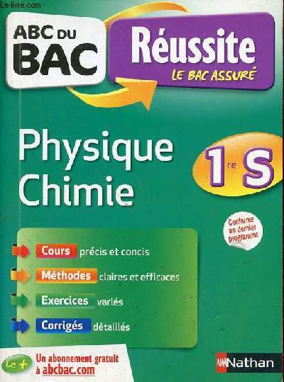 Abc du Bac russite le bac assur - Physique-Chimie 1re S.