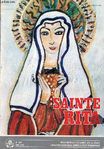 Sainte Rita n393 mai 1992 - Editorial -  l'coute de Jean Paul II -  la recherche de l'arche perdue - histoire de l'glise - pour ta prire - fte de Sainte Rita - la batification du vnrable escriva de Balaguer - catchisme pour adultes etc.