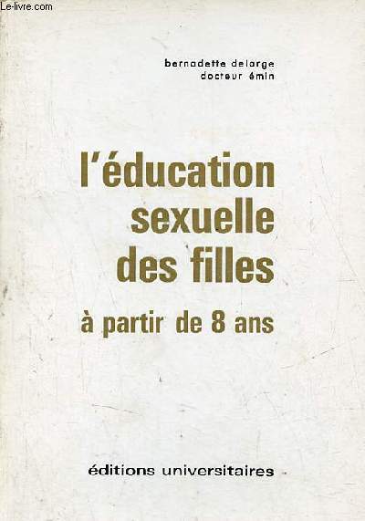 L'ducation sexuelle des filles  partir de 8 ans.