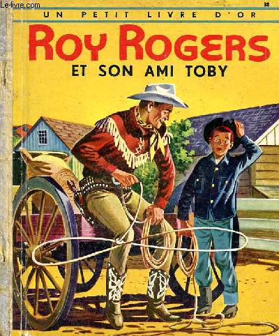 Roy Rogers et son ami Toby (Collection : 