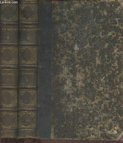 Oeuvres compltes de Musset Tome 1 et 2 : Posies Tome 1 et 2 (en deux volumes)