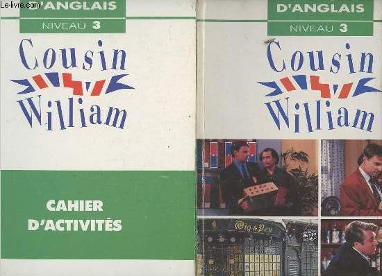 Cousin William : Mthode d'anglais multimdia Livre 3 + Cahier d'activits - niveau 3 (Collection 