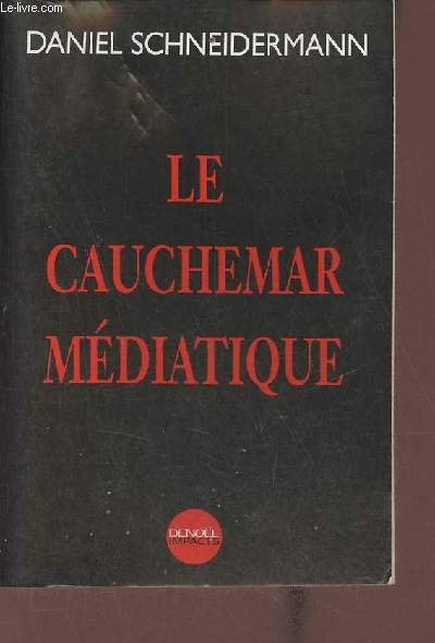 Le cauchemar mdiatique (Collection 