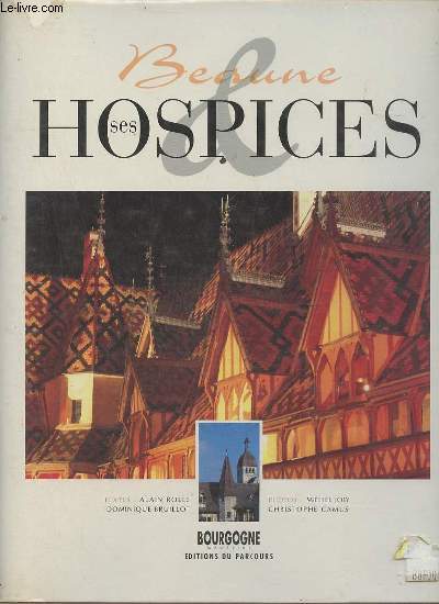 Beaune et ses Hospices