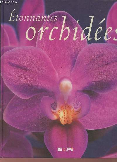 Etonnantes orchides