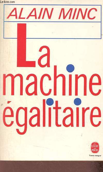 La machine galitaire - Collection le livre de poche n6521.