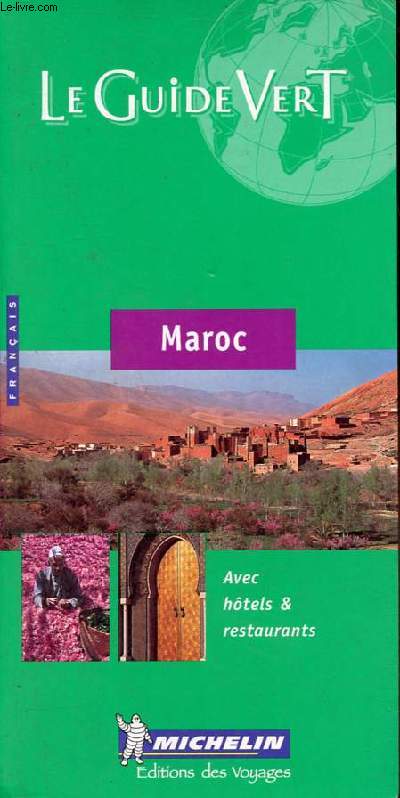 Le guide vert - Maroc - Avec htels & restaurants.