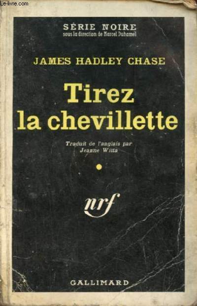 Tirez la chevillette - Collection srie noire n544.