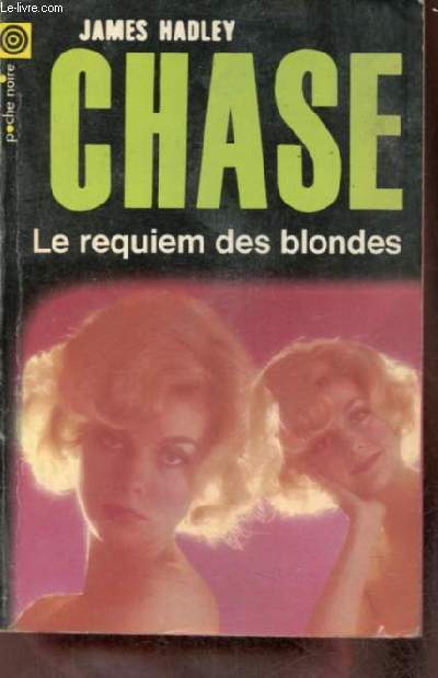 Le requiem des blondes - Collection poche srie noire n76 .