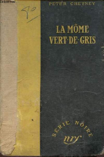 La mme vert-de-gris - Collection srie noire .