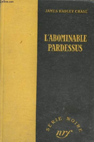 L'abominable pardessus - Collection srie noire.