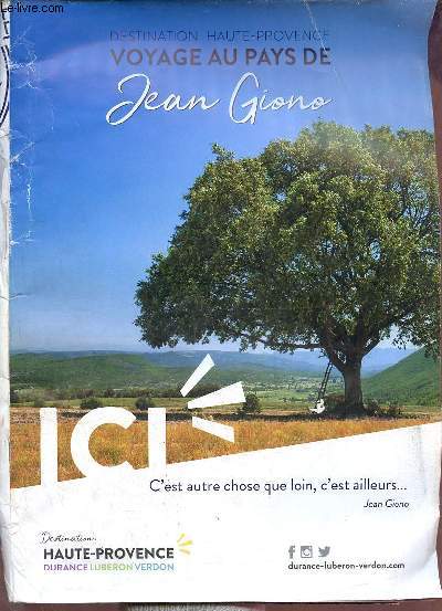 Ici destination Haute-Provence voyage au Pays de Jean Giono.