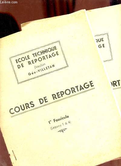 Cours de reportage - Ecole technique de reportage - 1er fascicule + 2me fascicule - Leons 1  12.