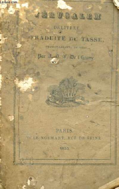 Jrusalem dlivre traduite du tasse - Tome troisime.