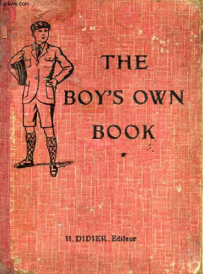 The boy's own book (classes de premire anne) - Nouvelle srie pour l'enseignement de l'anglais.